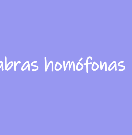 Las palabras homófonas